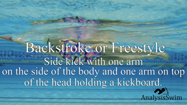 Backstroke or Freestyle side kick with one arm on the side