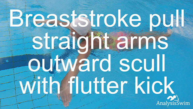 фото для Breaststroke pull straight arms outward scull with flutter kick