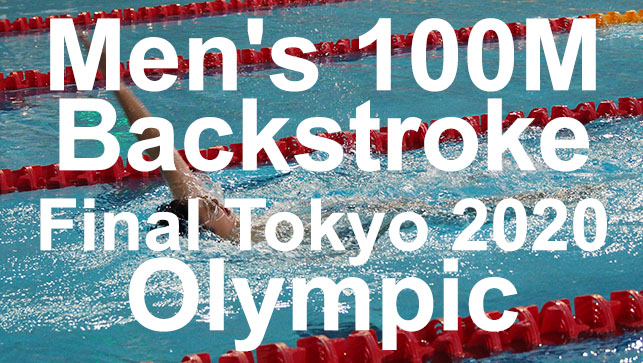 фото для Race Analysis: Men’s 100M Backstroke Final Tokyo 2020 Olympic Games LCM