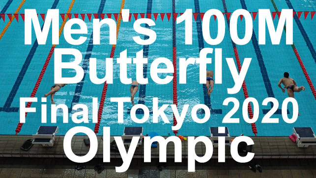 фото для Race Analysis: Men’s 100M Butterfly Final Tokyo 2020 Olympic Games LCM