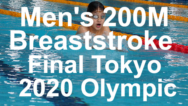 фото для Race Analysis: Men’s 200M Breaststroke Final Tokyo 2020 Olympic Games LCM