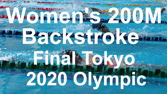 Race  Analysis:  Women's 200M Backstroke Final Tokyo 2020 Olympic